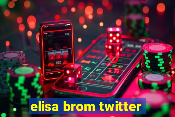 elisa brom twitter